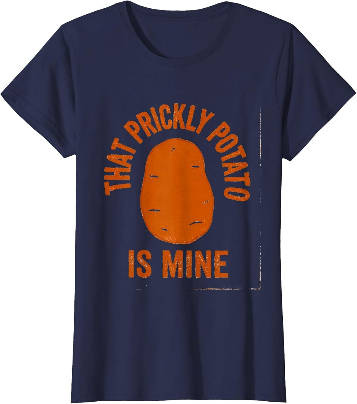 Women's That Prickly Potato Is Mine Funny Sweet Potato Couple T-Shirt - Navy Blue