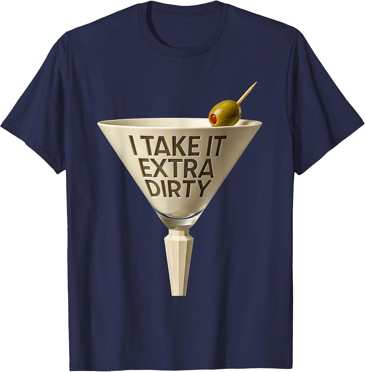Men's I Take It Extra Dirty Art Deco Martini Lover Cocktail Humor T-Shirt - Navy Blue