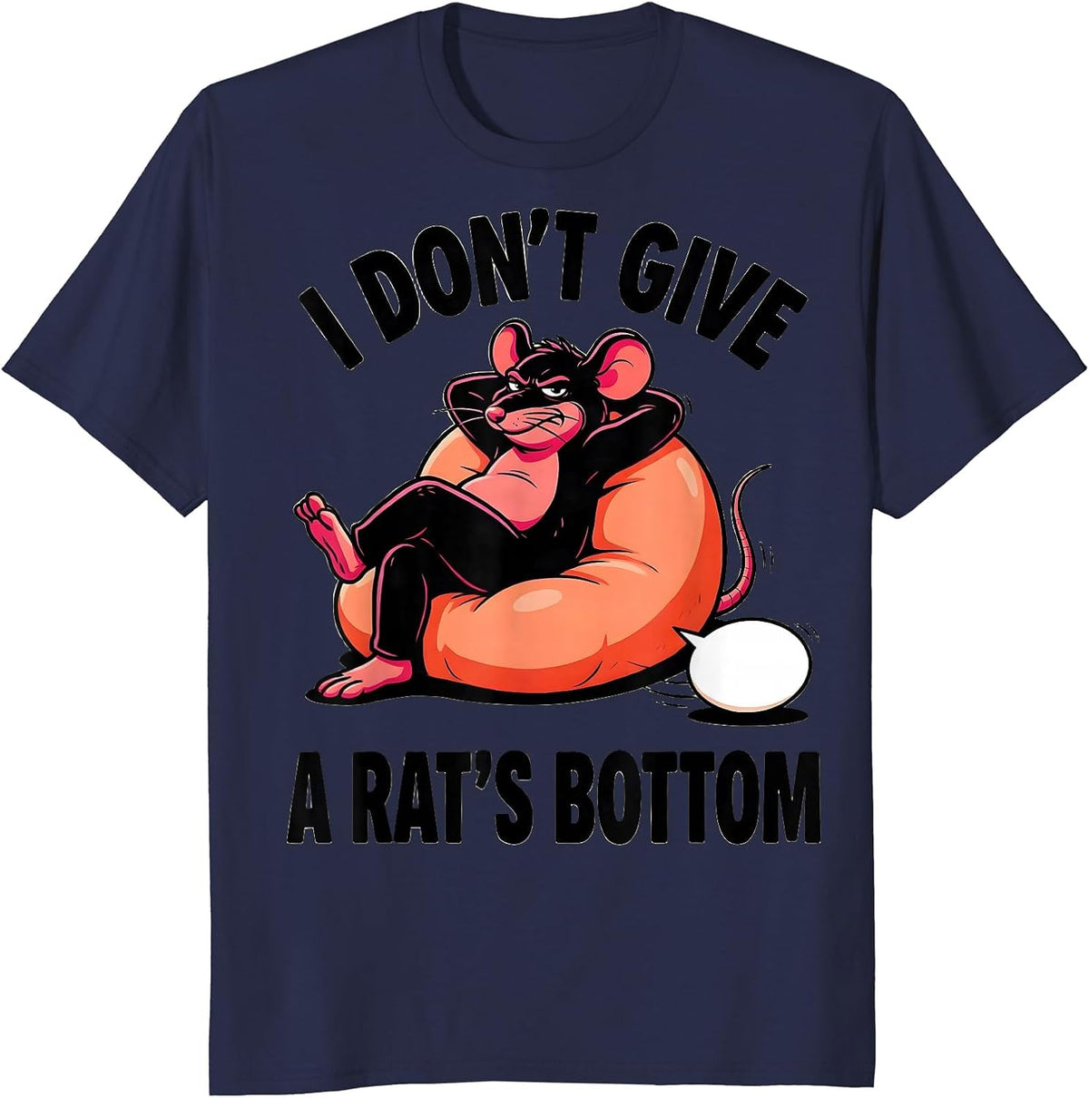 I Don't Give A Rat's Bottom Funny Sarcastic Rat Lover Humor T-Shirt - Navy Blue