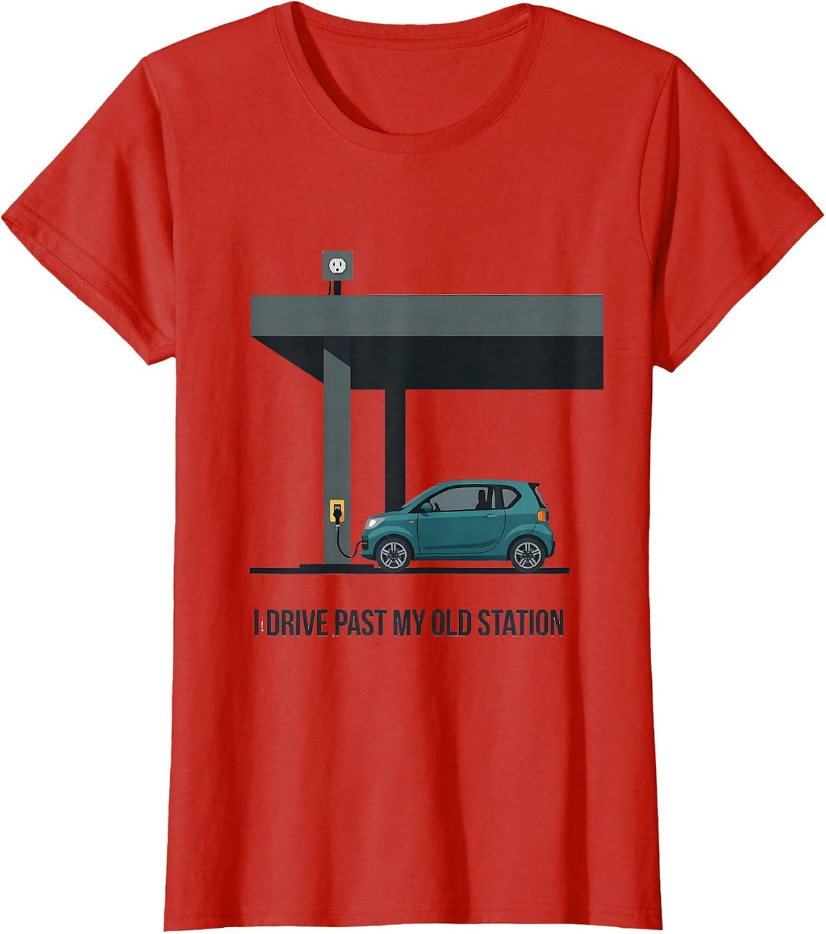 I Drive Past My Old Station Funny Car Enthusiast Hobbyist T-Shirt - Red