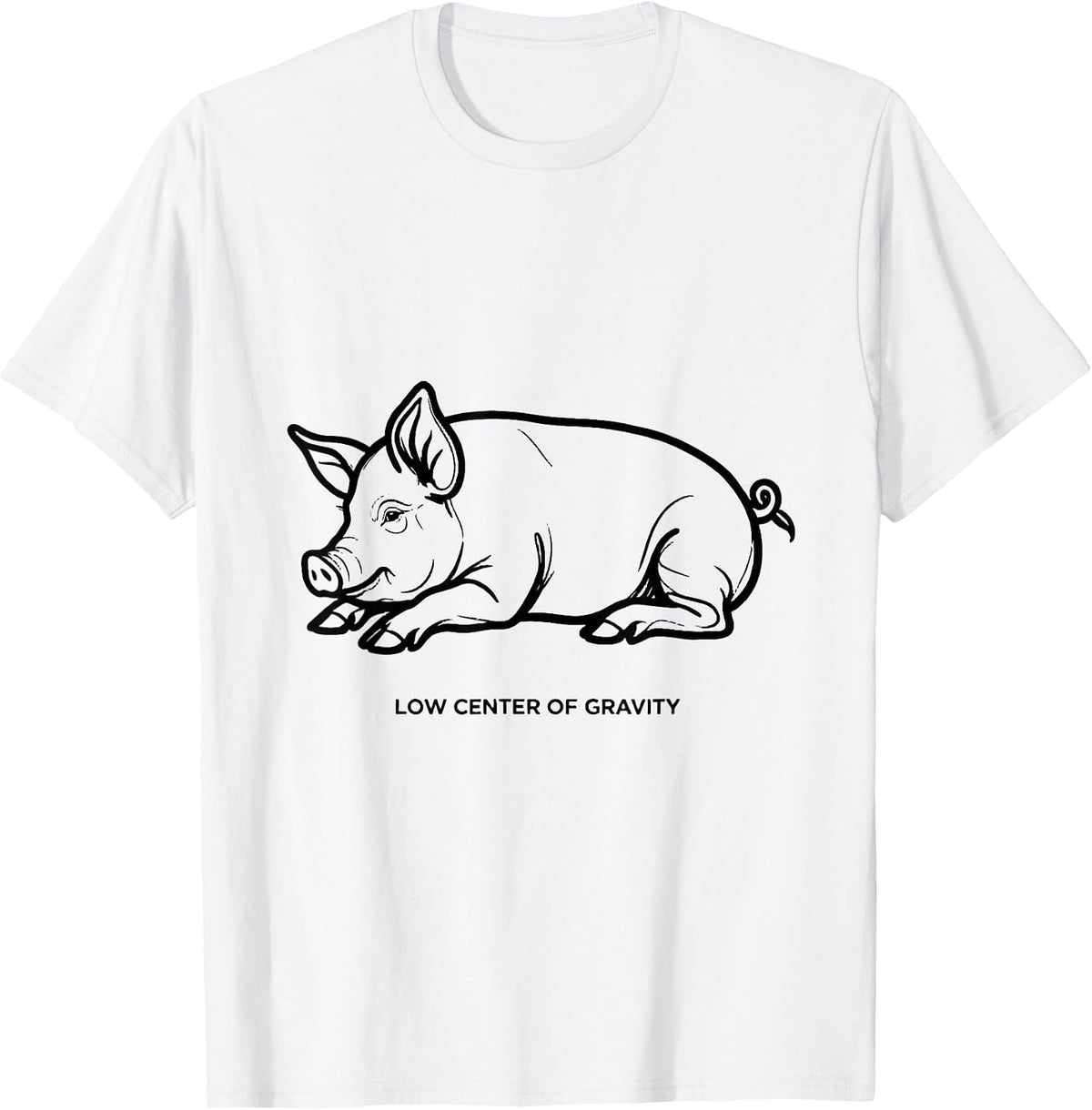 Men's Low Center Of Gravity Funny Pig Lover Animal Humor T-Shirt - White