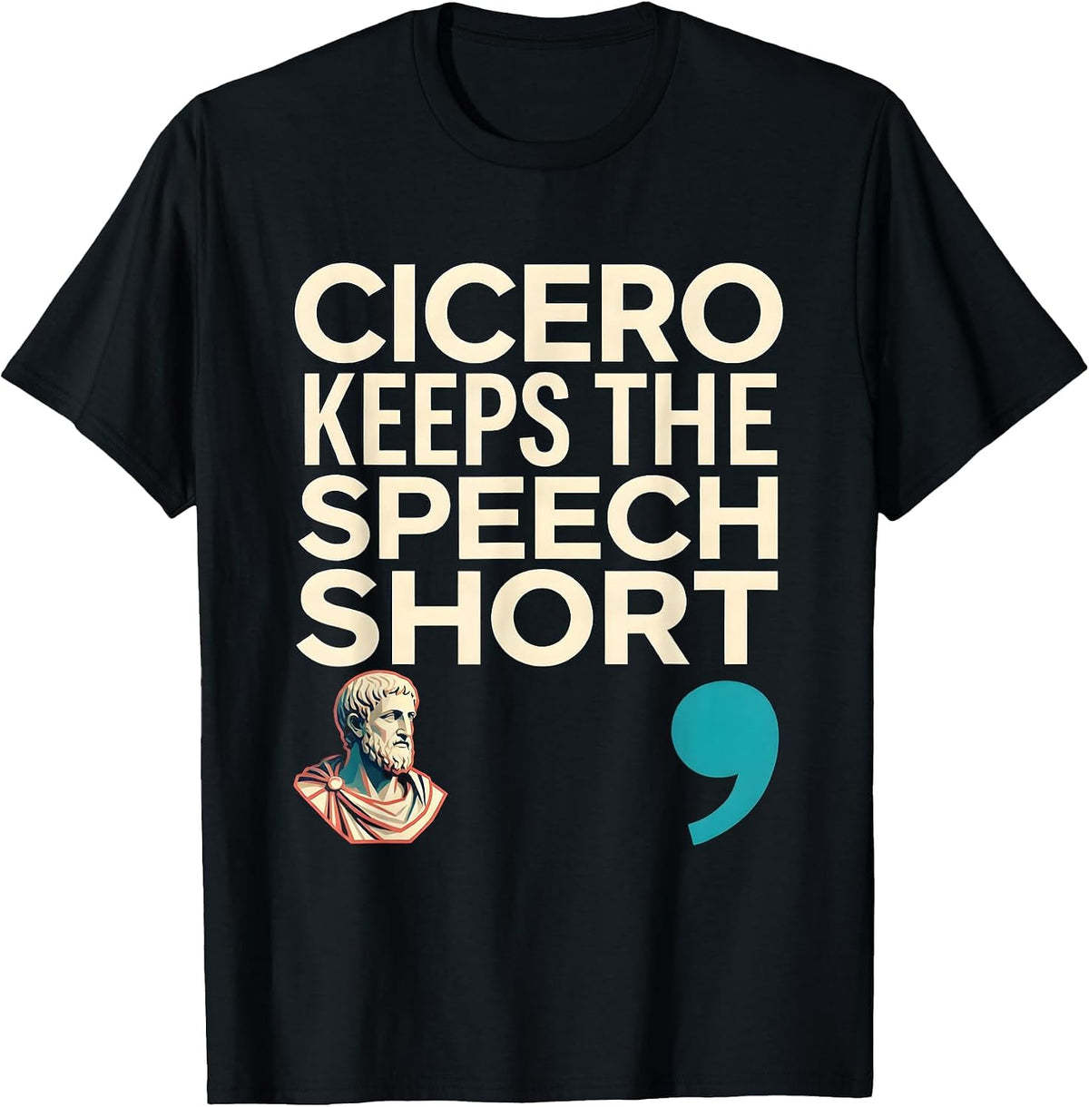 Men's Cicero Keeps The Speech Short Funny Philosopher Pun Humor T-Shirt - Black