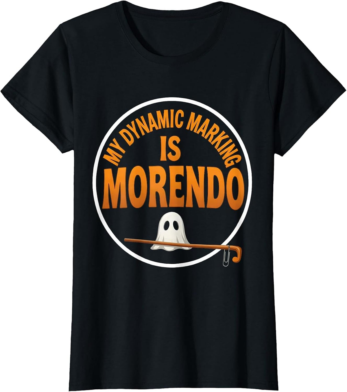 My Dynamic Marking Is Morendo Funny Music Teacher Ghost T-Shirt - Black
