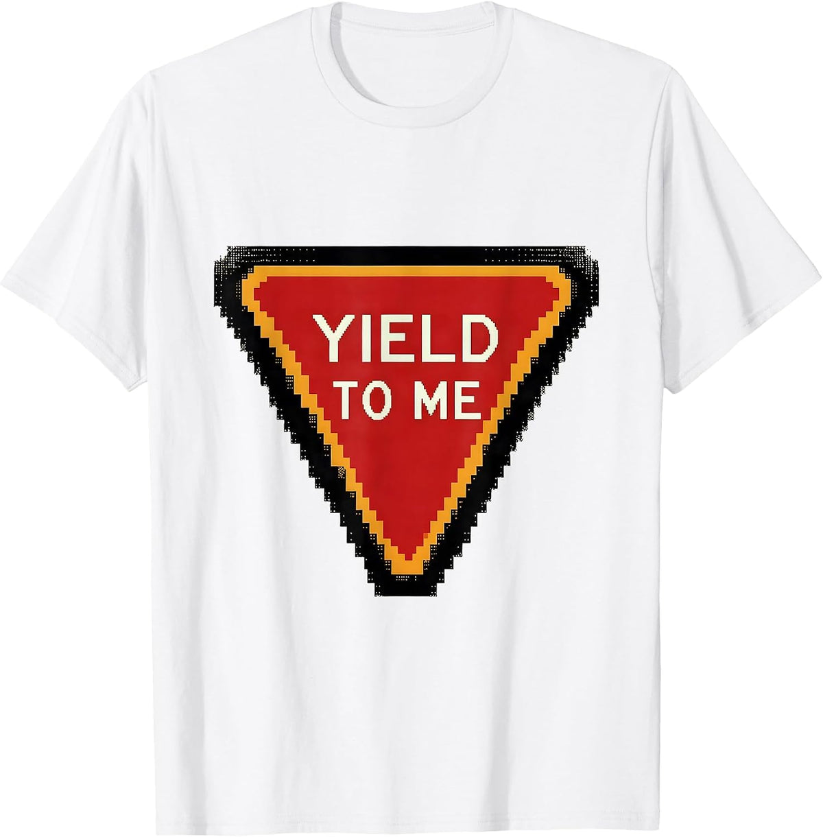 Men's YIELD TO ME Pixel Art Road Sign Traffic Signal Novelty Humor T-Shirt - White