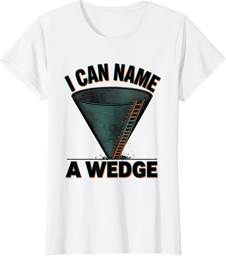 Women's I Can Name A Wedge Funny Tornado Storm Chaser Meteorology T-Shirt - White