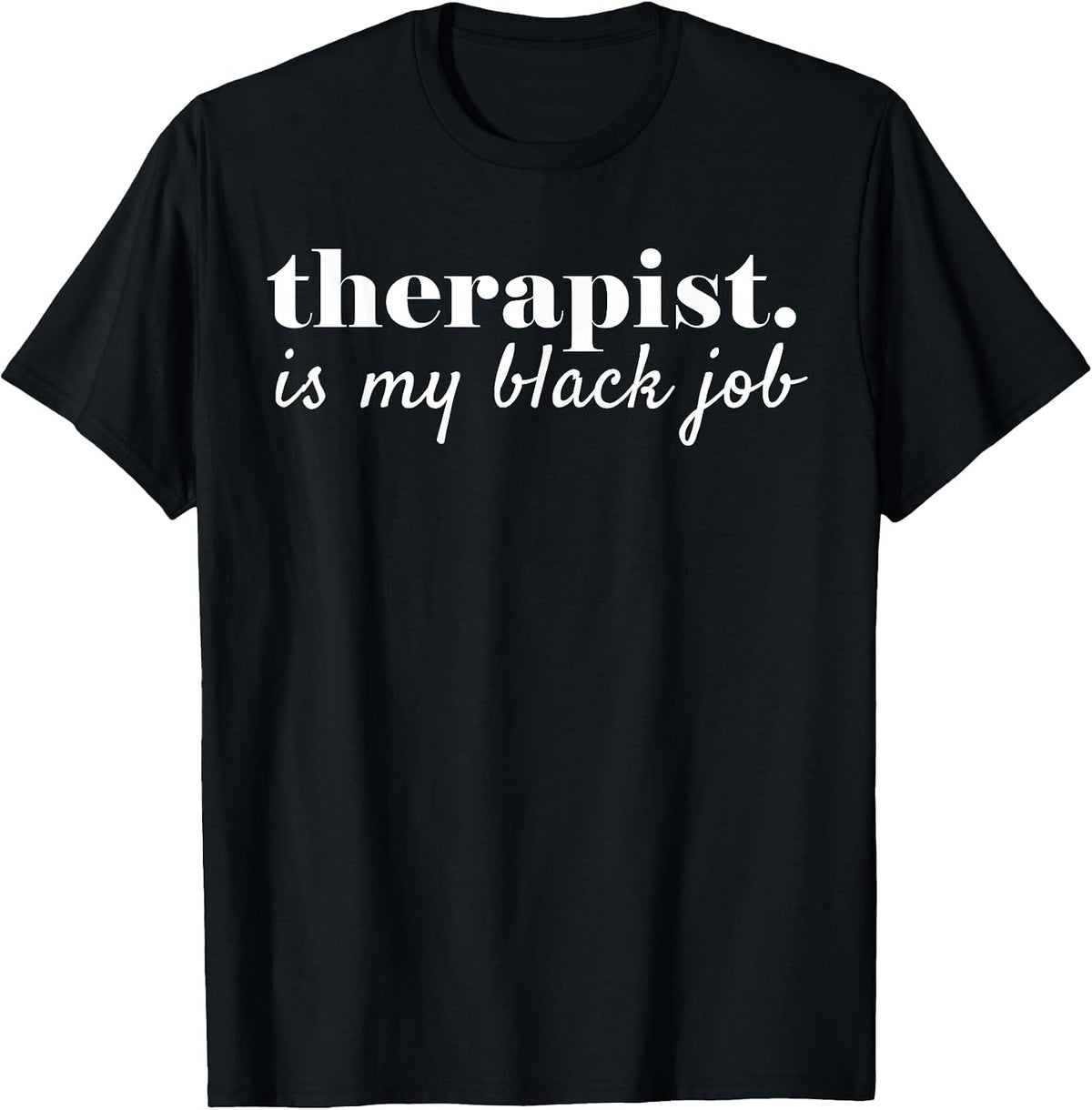 Black Therapist Counselor T-Shirt - Black
