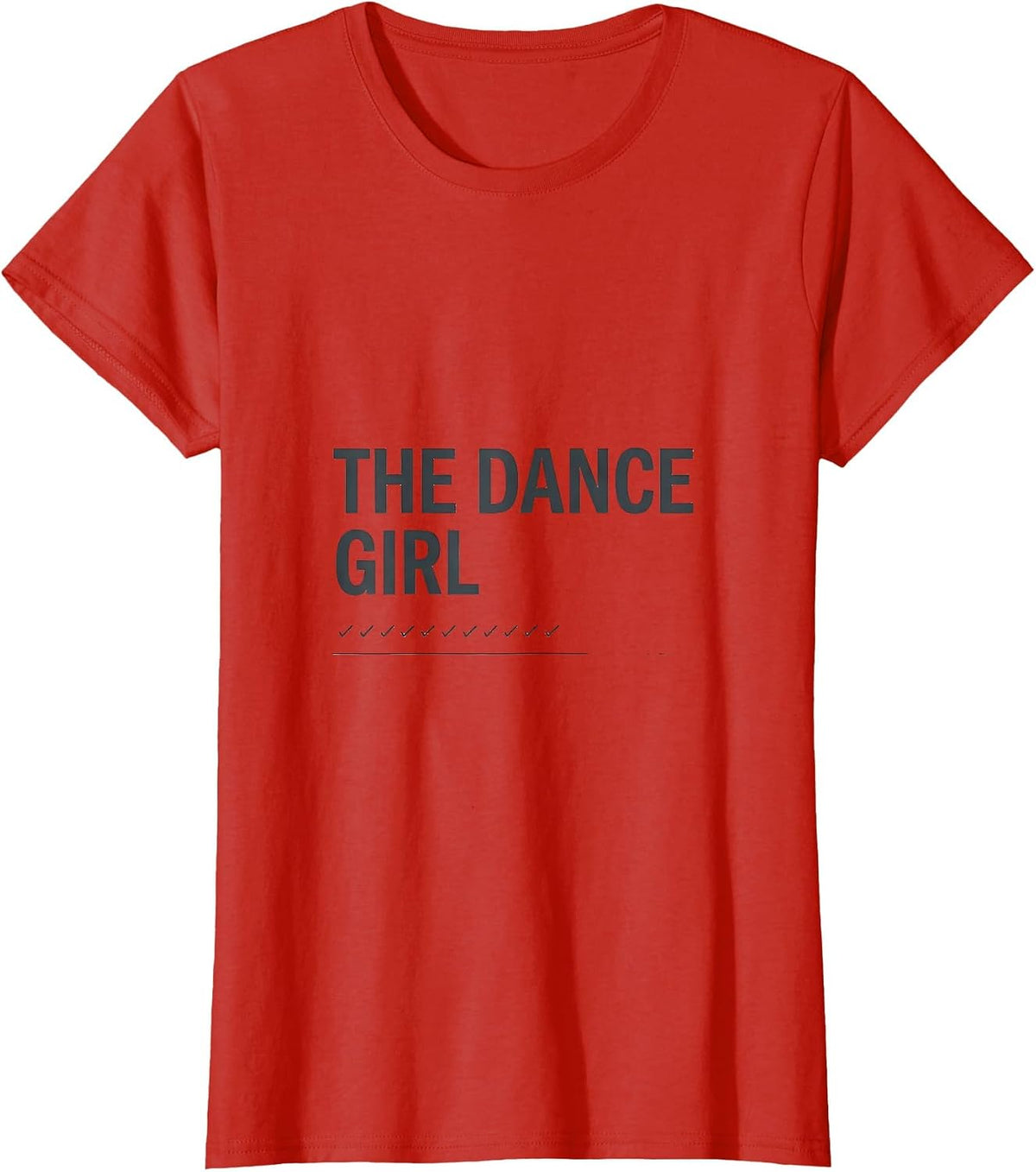 Women's The Dance Girl Just A Girl Who Loves To Dance Dancer Gift T-Shirt - Red