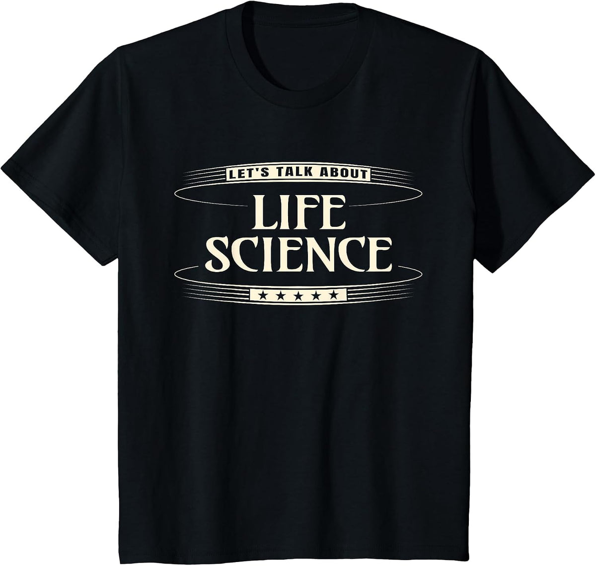 Life Science Teacher, Let's Talk About Life Science T-Shirt - Black