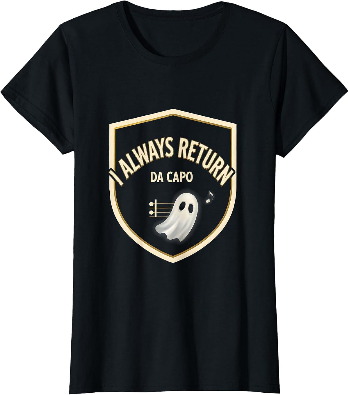 Women's I Always Return Da Capo Ghost Music Teacher Halloween Humor T-Shirt - Black