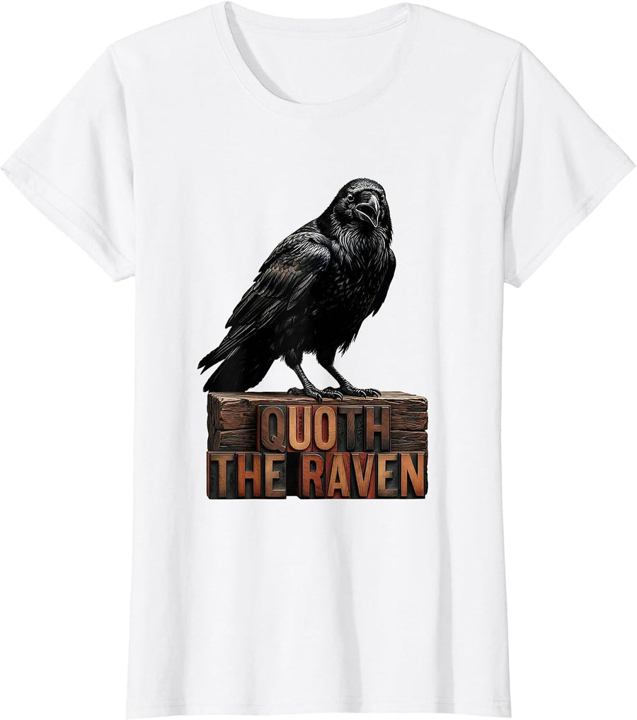 Women's Quoth The Raven Dry Wordplay Humor Gothic Literary Raven T-Shirt - White