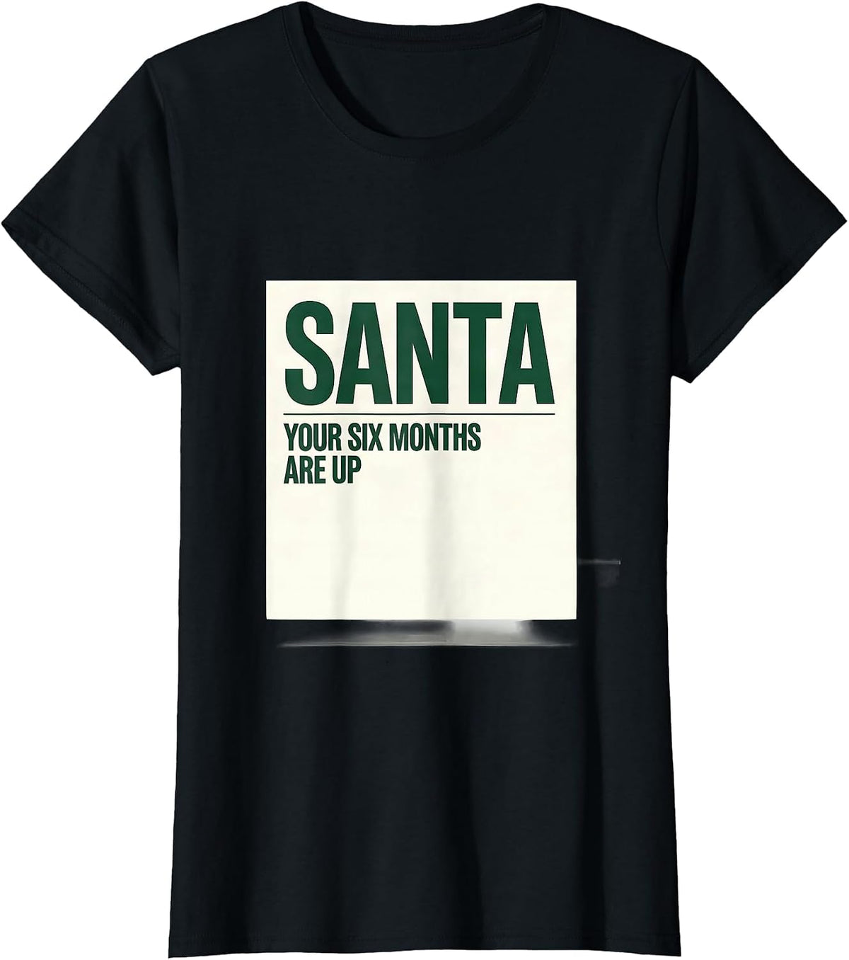 Women's Santa, Your Six Months Are Up Funny Dentist Christmas Dental T-Shirt - Black