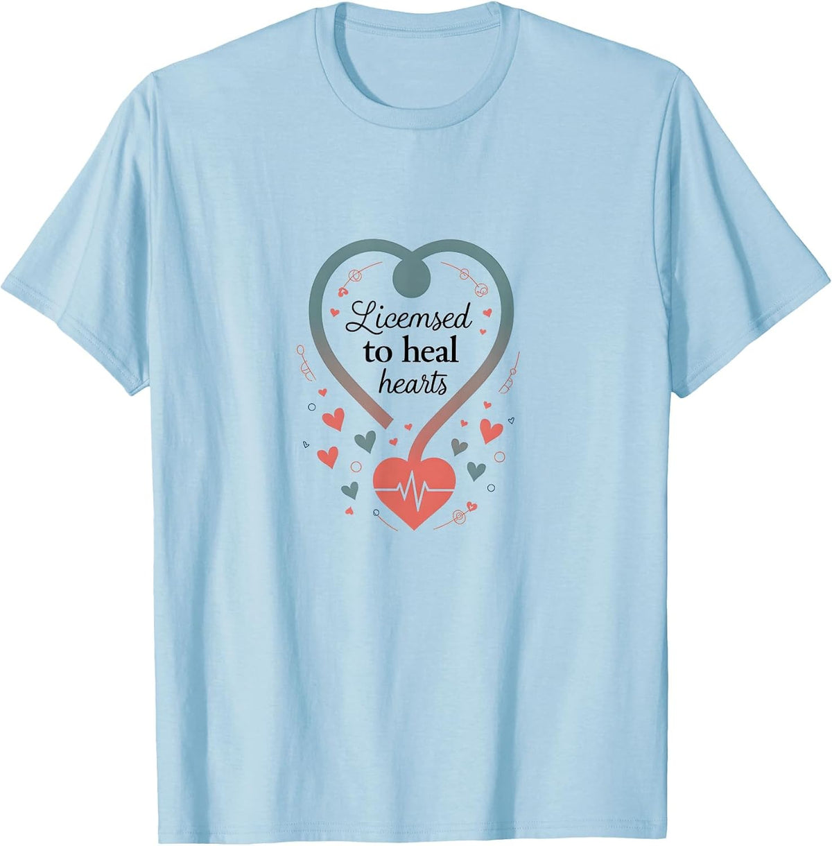 Licensed to Heal Hearts Counselor Design T-Shirt - Baby Blue