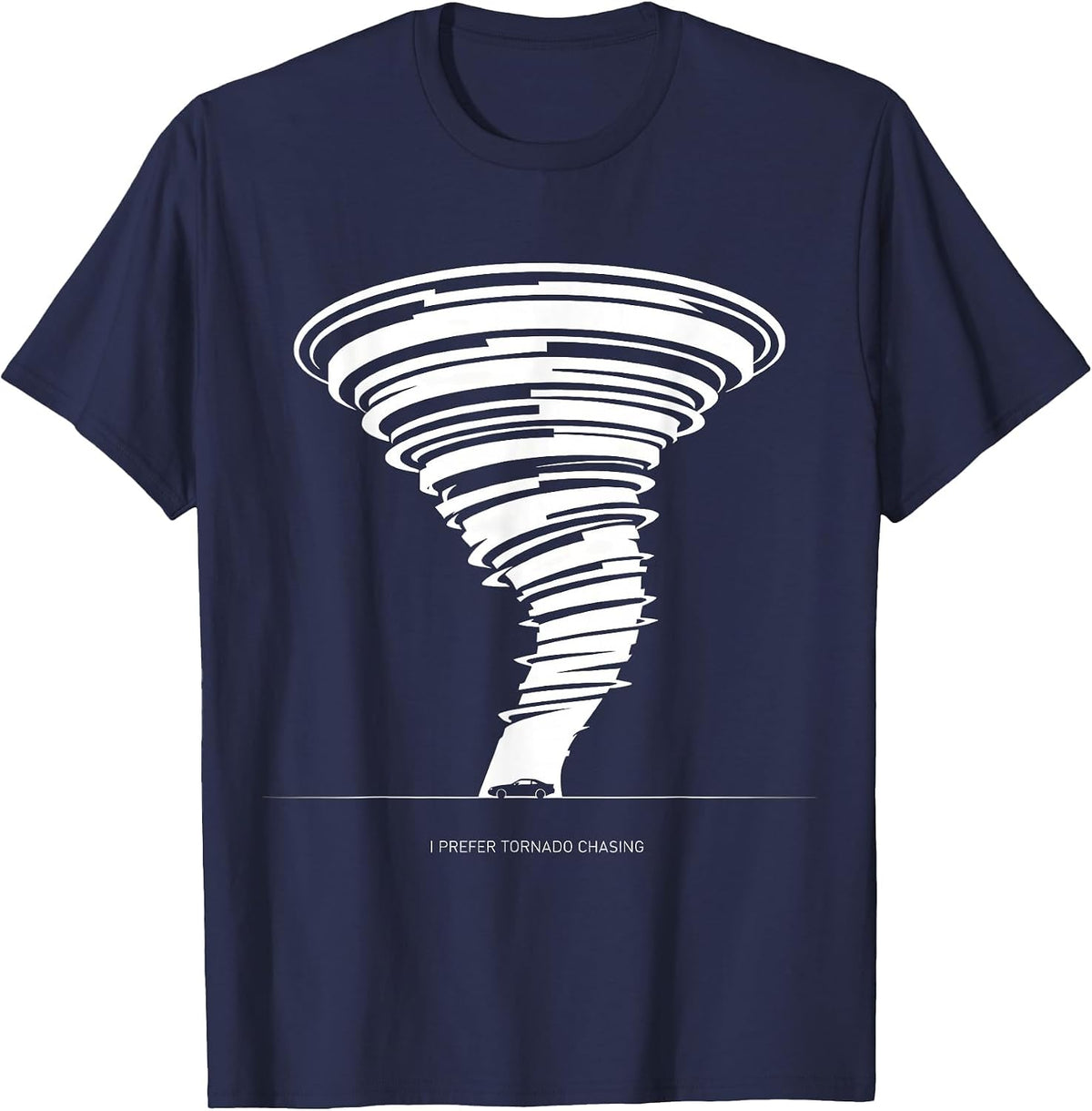 Men's I Prefer Tornado Chasing Funny Storm Chaser Meteorology T-Shirt - Navy Blue