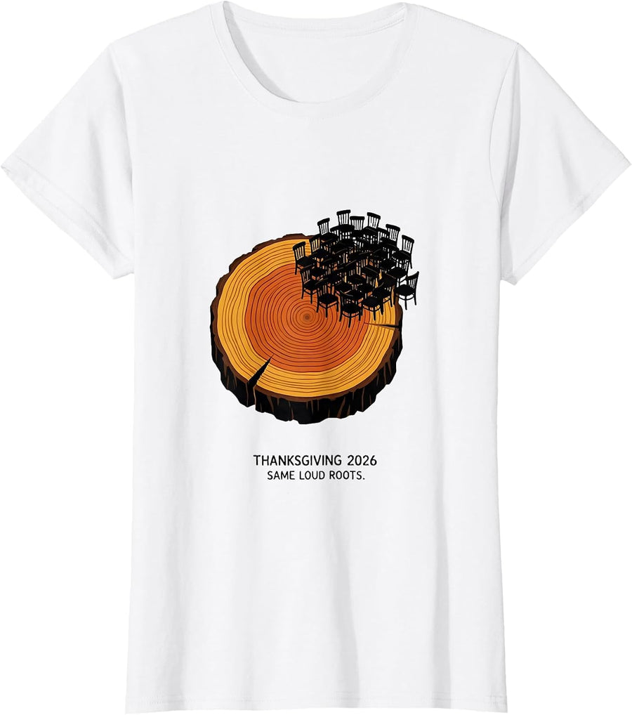 Women's Thanksgiving 2026 Same Loud Roots Family Crew T-Shirt - White