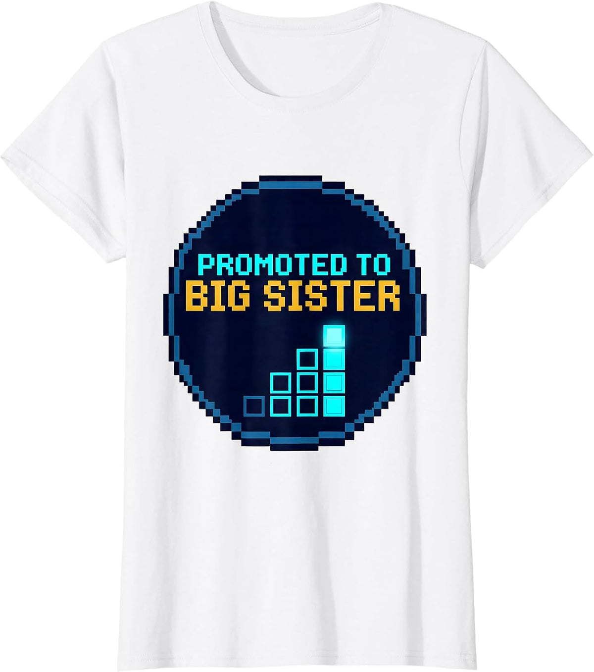 Promoted To Big Sister Pixel Art Sibling Announcement Humor T-Shirt - White