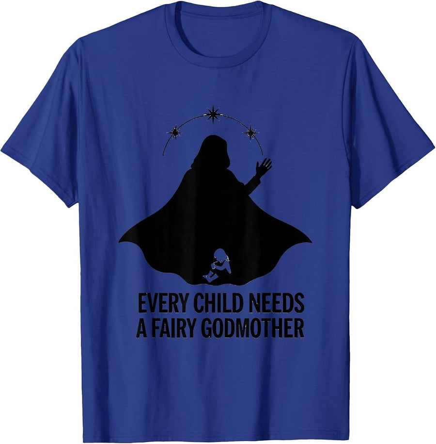 Every Child Needs A Fairy Godmother Funny Godmother Gift T-Shirt - Royal Blue