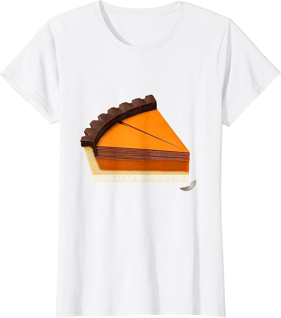 Women's Pumpkin Pie Is My Pie Pick Funny Thanksgiving Dessert Humor T-Shirt - White