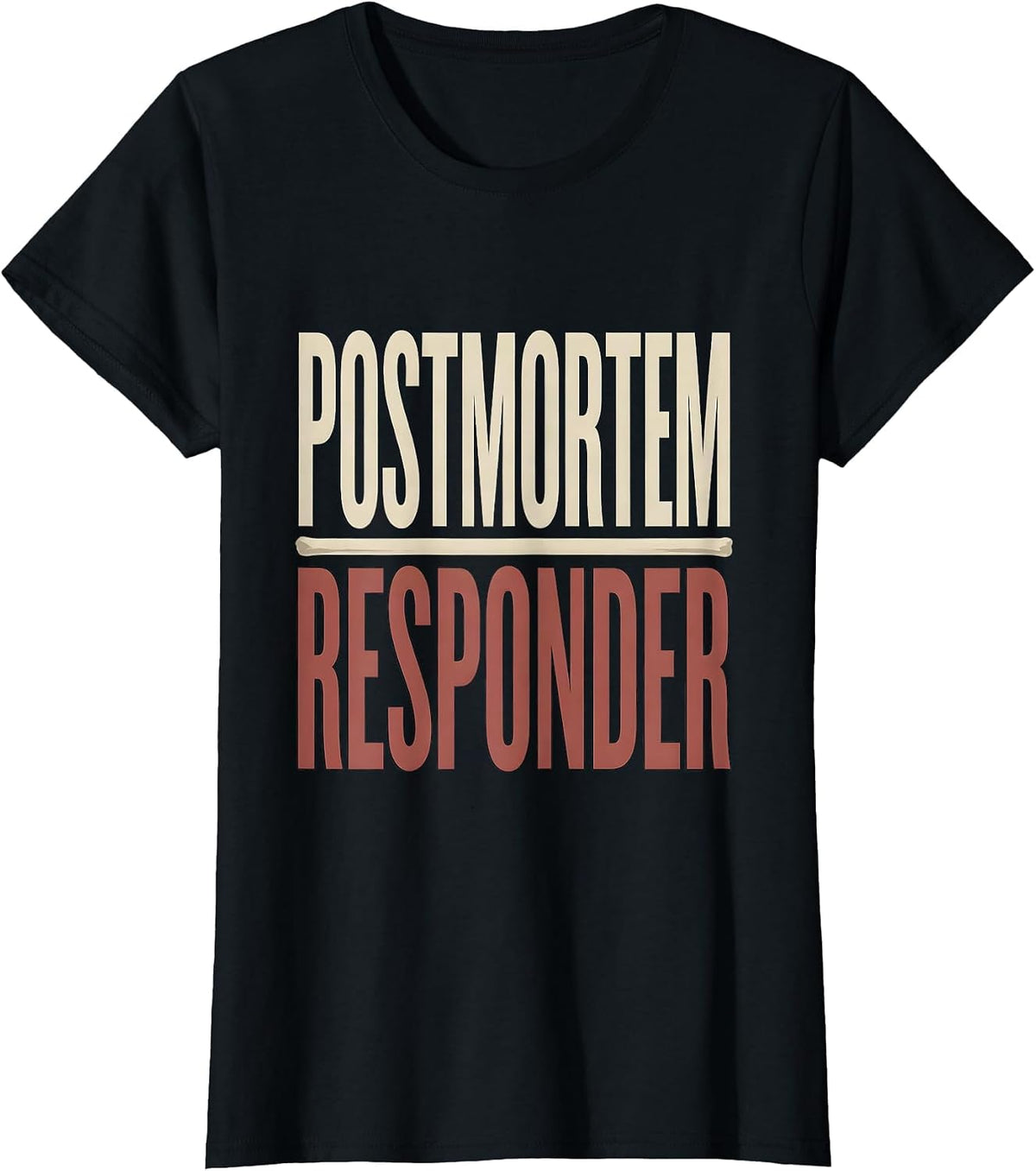 Postmortem Responder Dark Humor Mortician Funeral Director T-Shirt - Black
