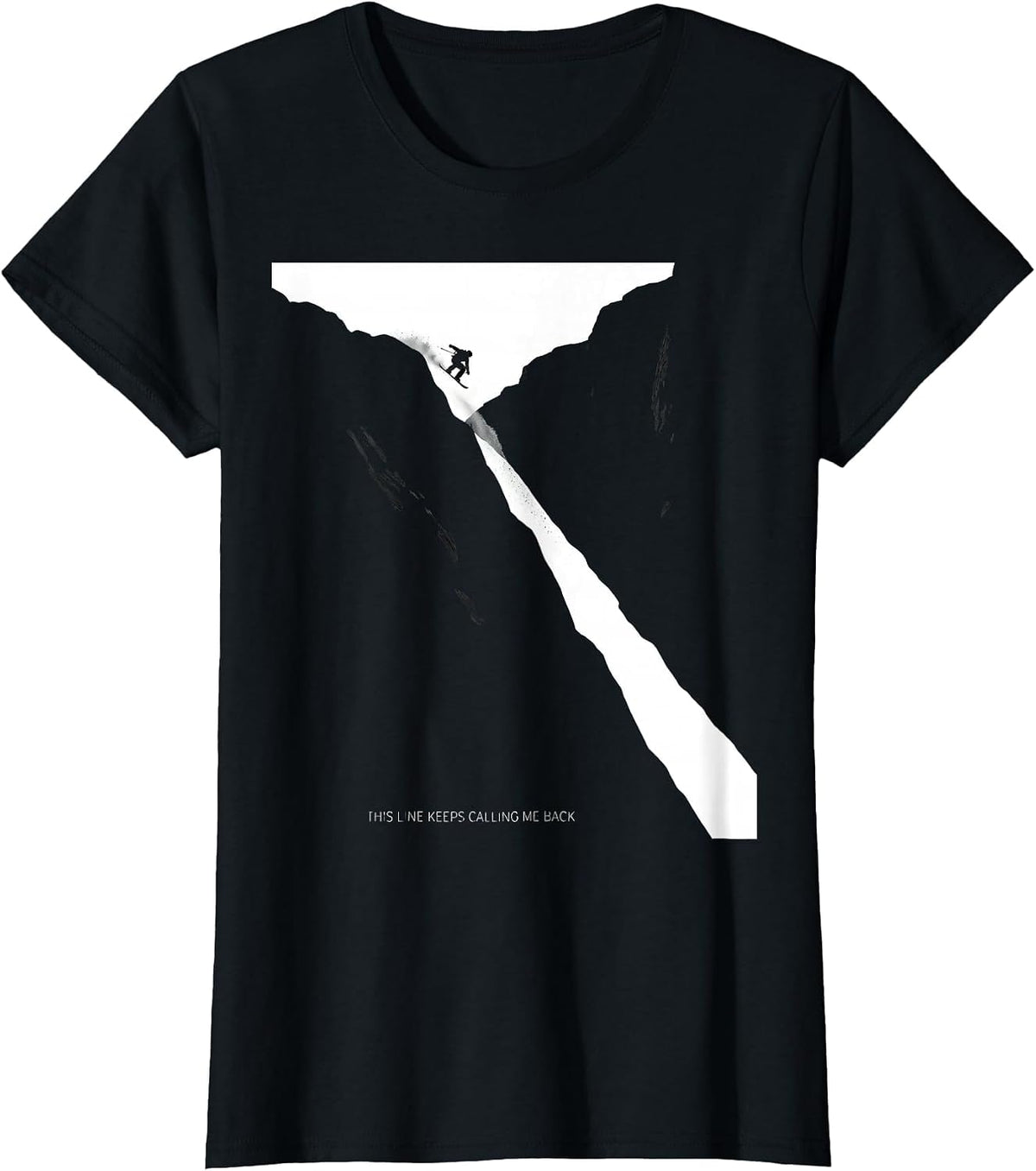 This Line Keeps Calling Me Back Funny Snowboarder Winter T-Shirt - Black