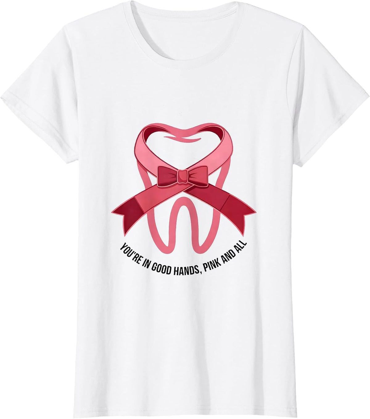 You're In Good Hands Pink and All Cute Dental Breast Cancer T-Shirt - White