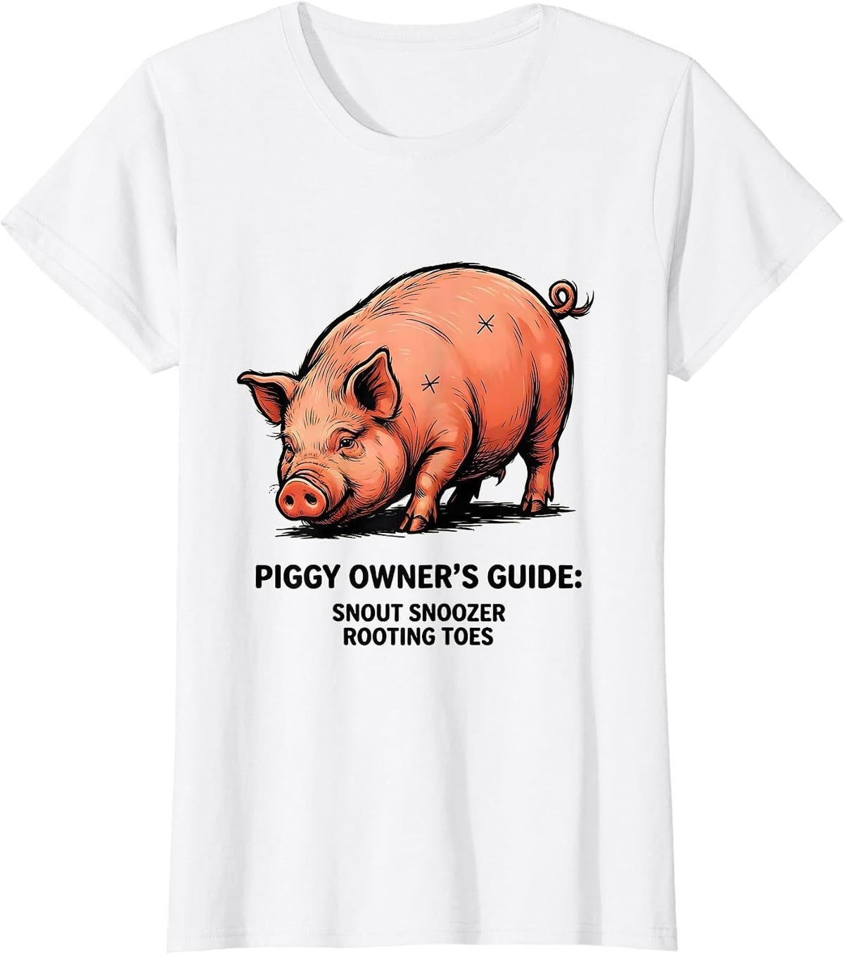 Piggy Owner's Guide: Snout Snoozer, Rooting Toes Pig Lover T-Shirt - White
