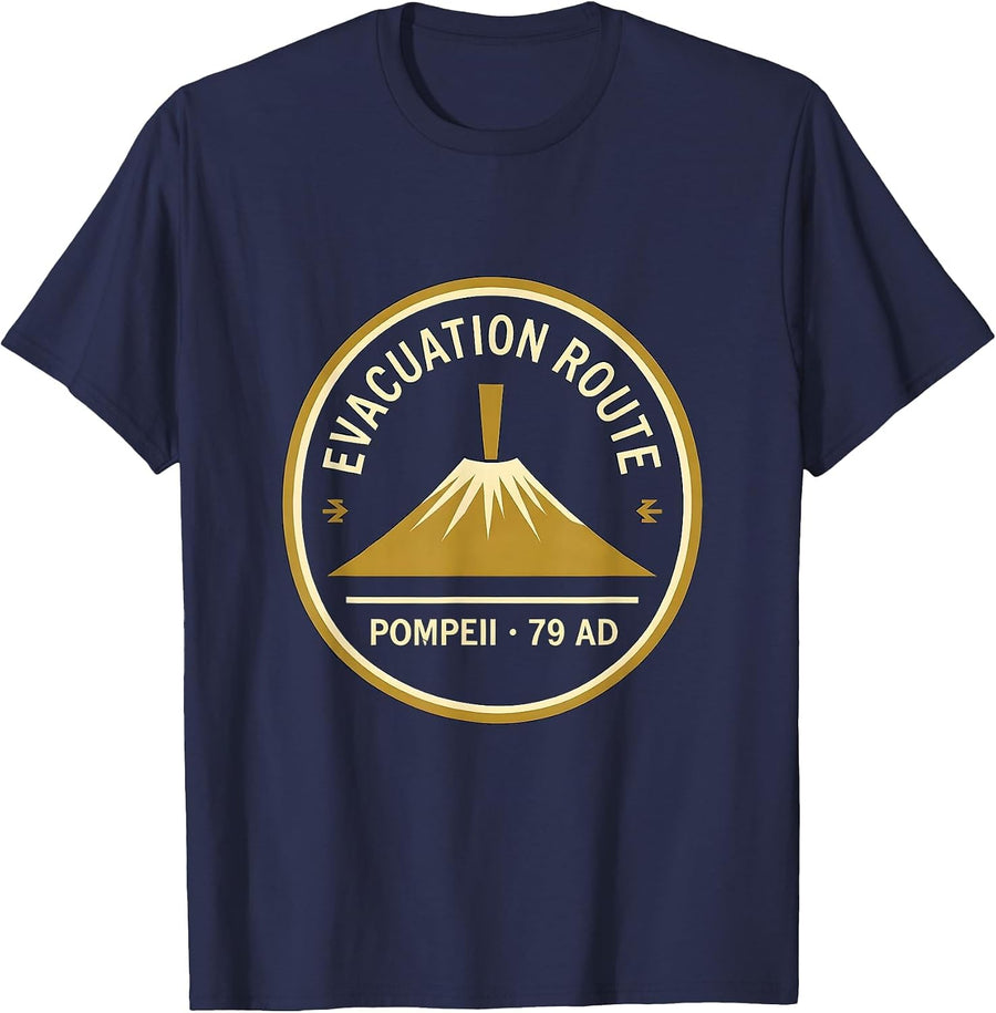Evacuation Route: Pompeii, 79 AD Funny Volcano History Humor T-Shirt - Navy Blue