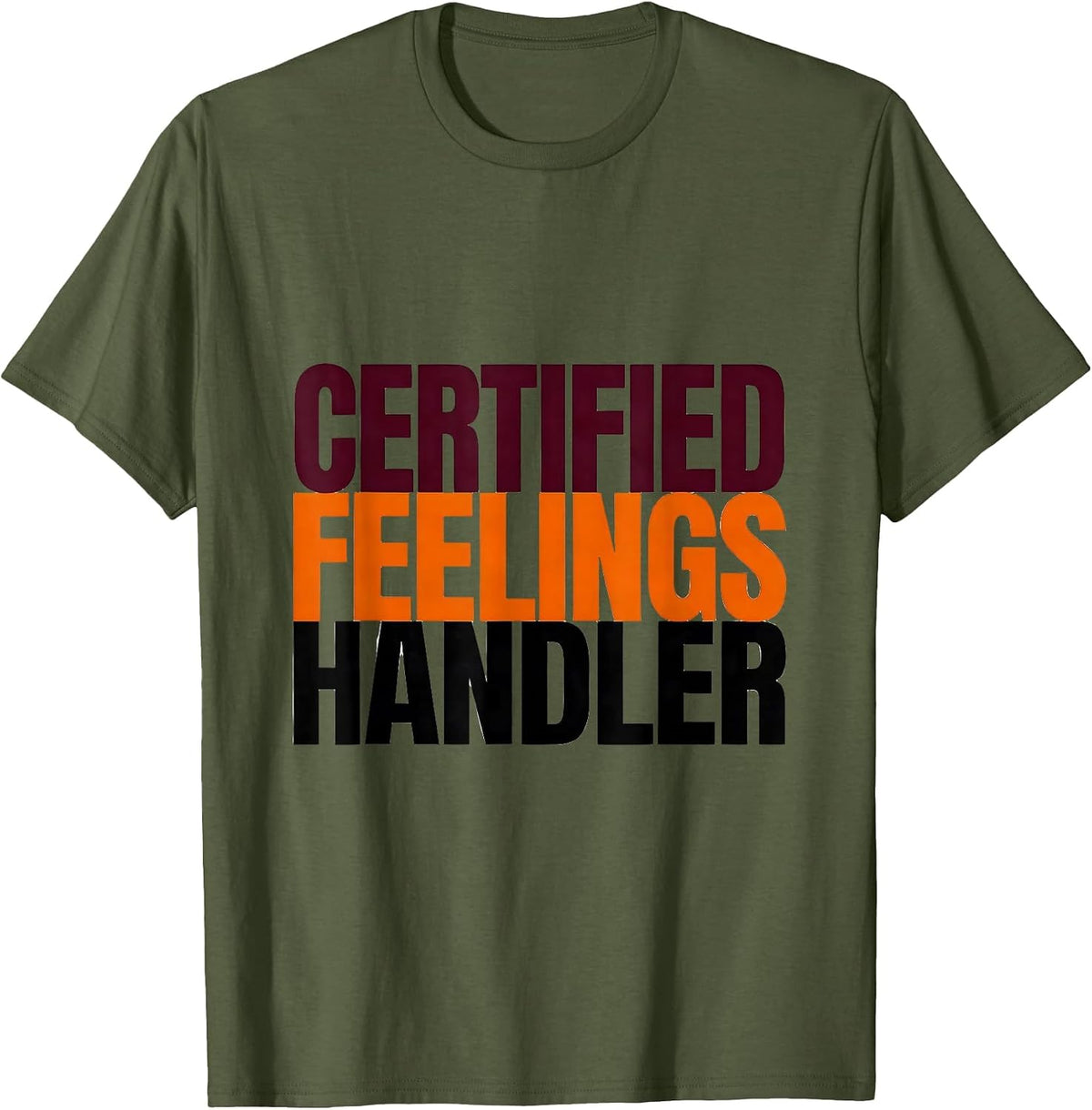 Certified Feelings Handler Minimalist Mental Health T-Shirt - Olive Green