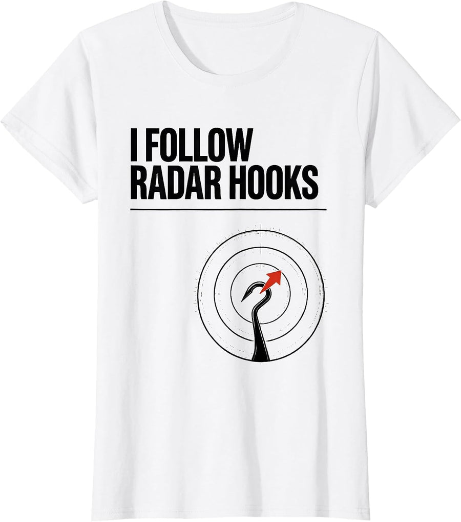 Women's I Follow Radar Hooks Funny Storm Chaser Meteorology T-Shirt - White