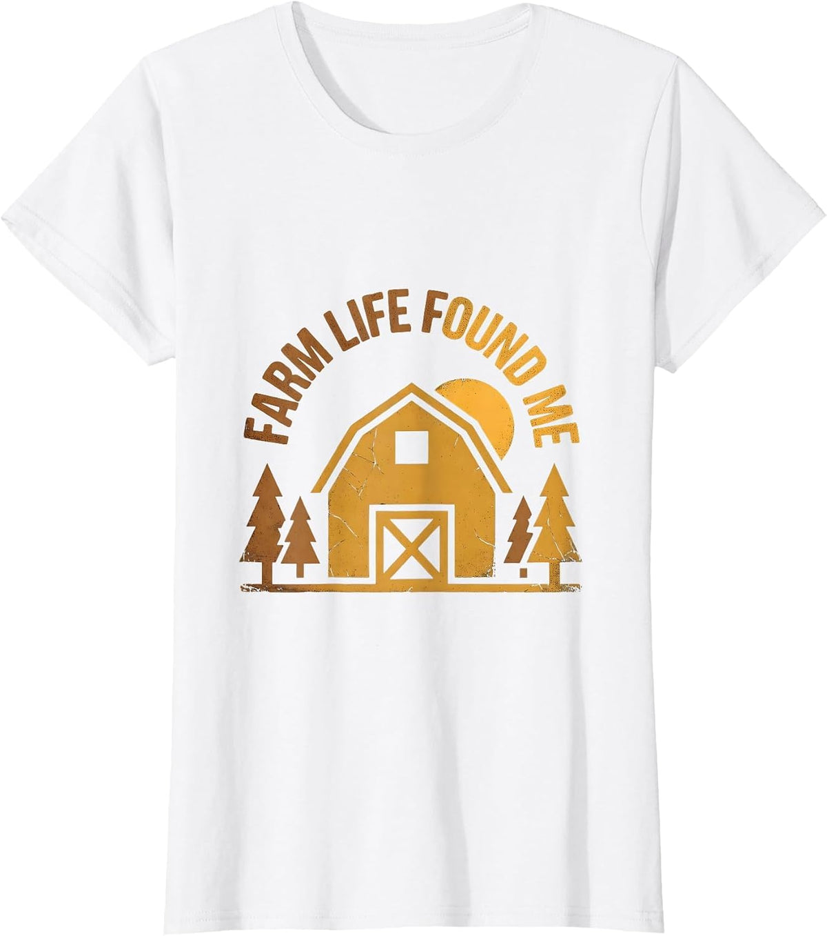 Farm Life Found Me Rustic Country Design T-Shirt - White