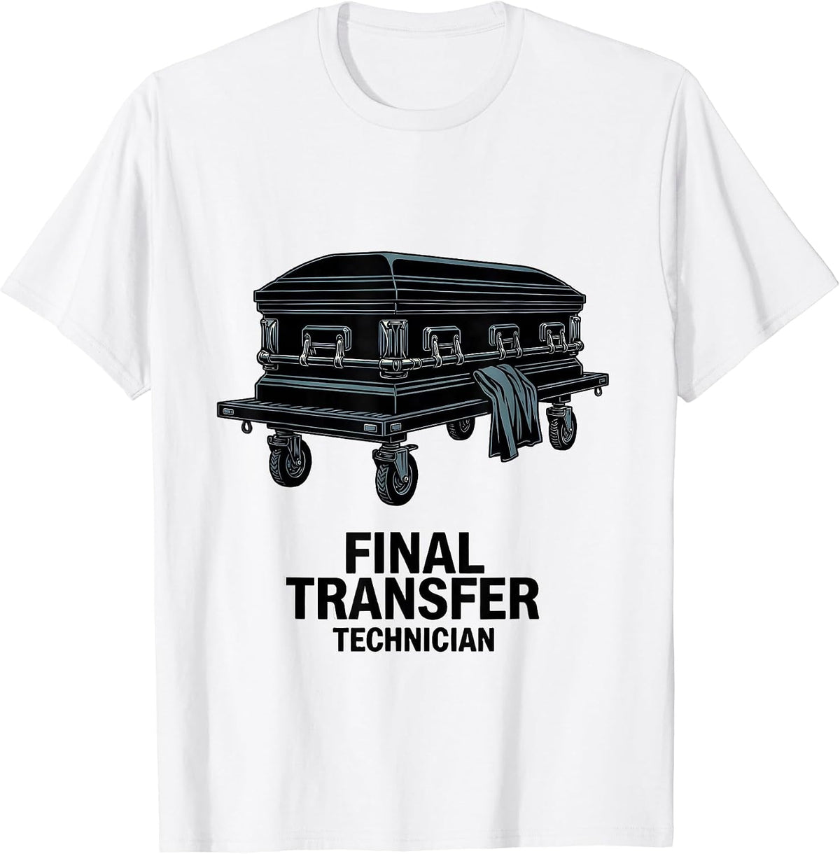 Men's Final Transfer Technician Dark Sarcastic Humor Mortician T-Shirt - White