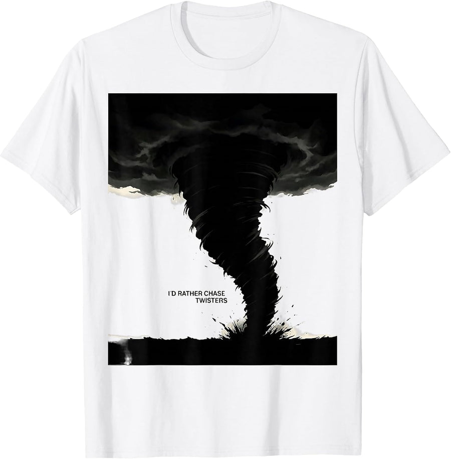 Men's I’d Rather Chase Twisters Storm Chaser Meteorology T-Shirt - White