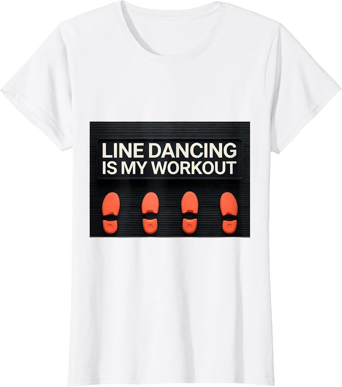 Line Dancing Is My Workout Funny Dance Lover Humor T-Shirt - White