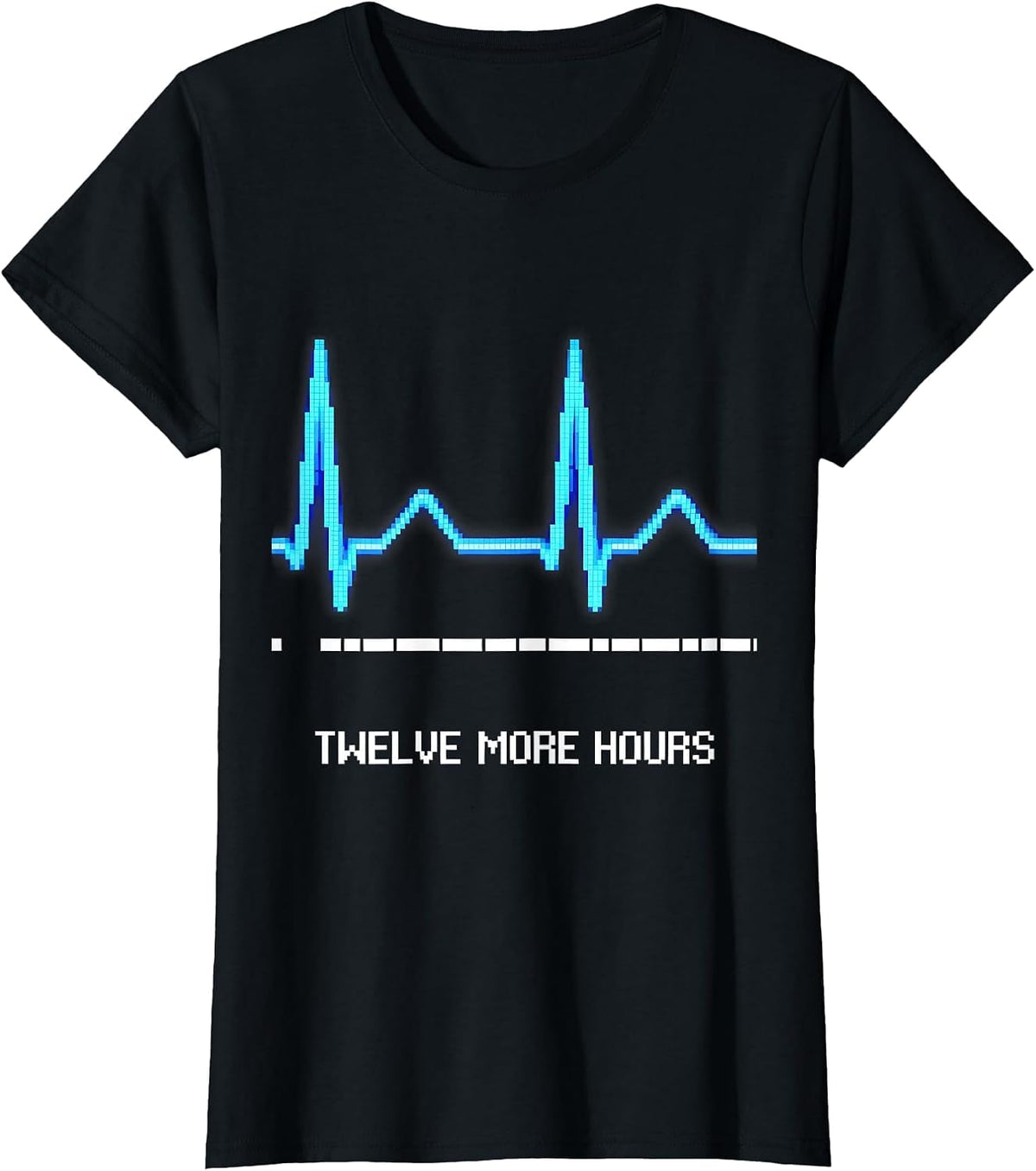 Twelve More Hours Pixel Art Nurse Humor Appreciation T-Shirt - Black