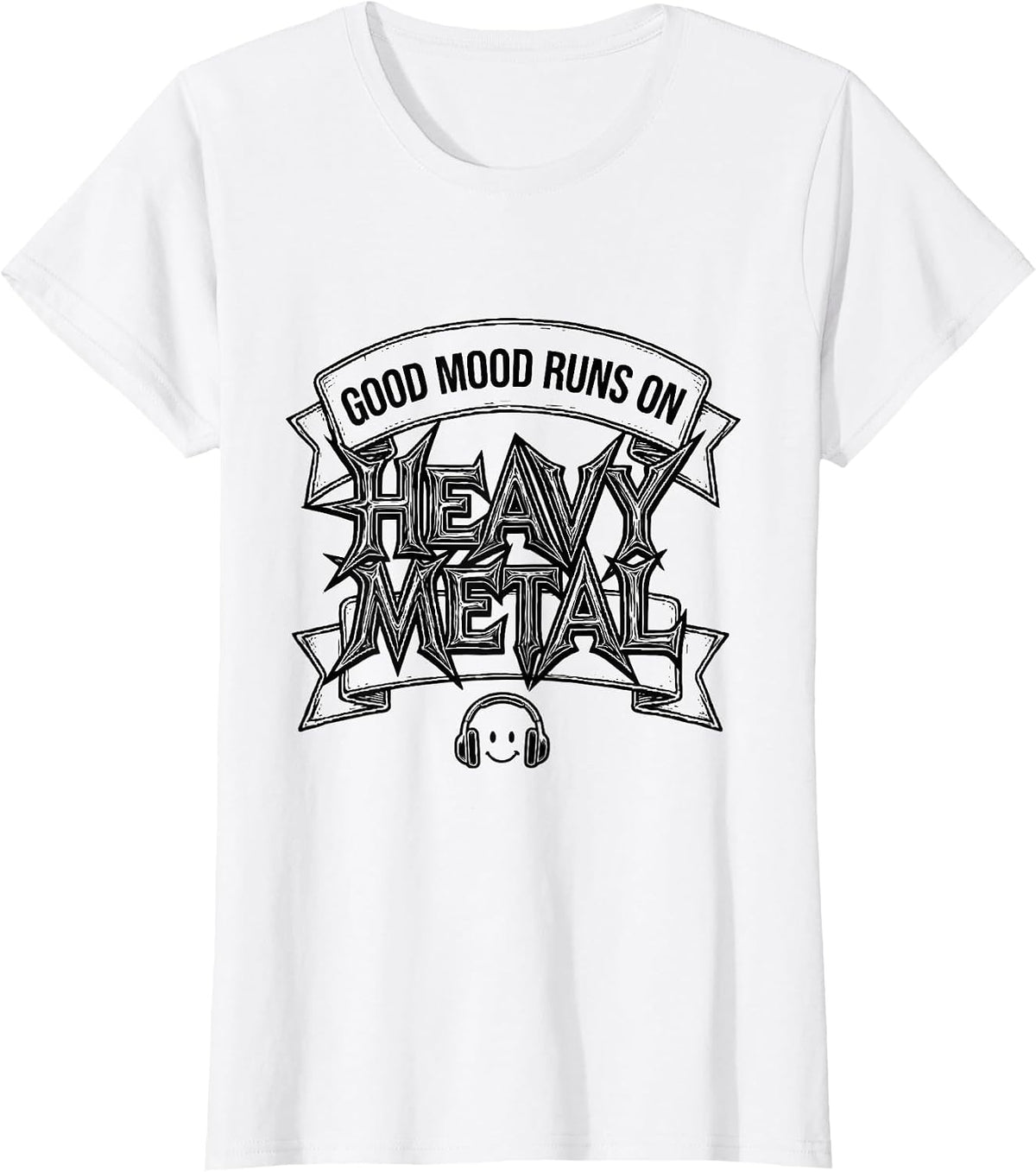Good Mood Runs on Heavy Metal Funny Metalhead Humor T-Shirt - White