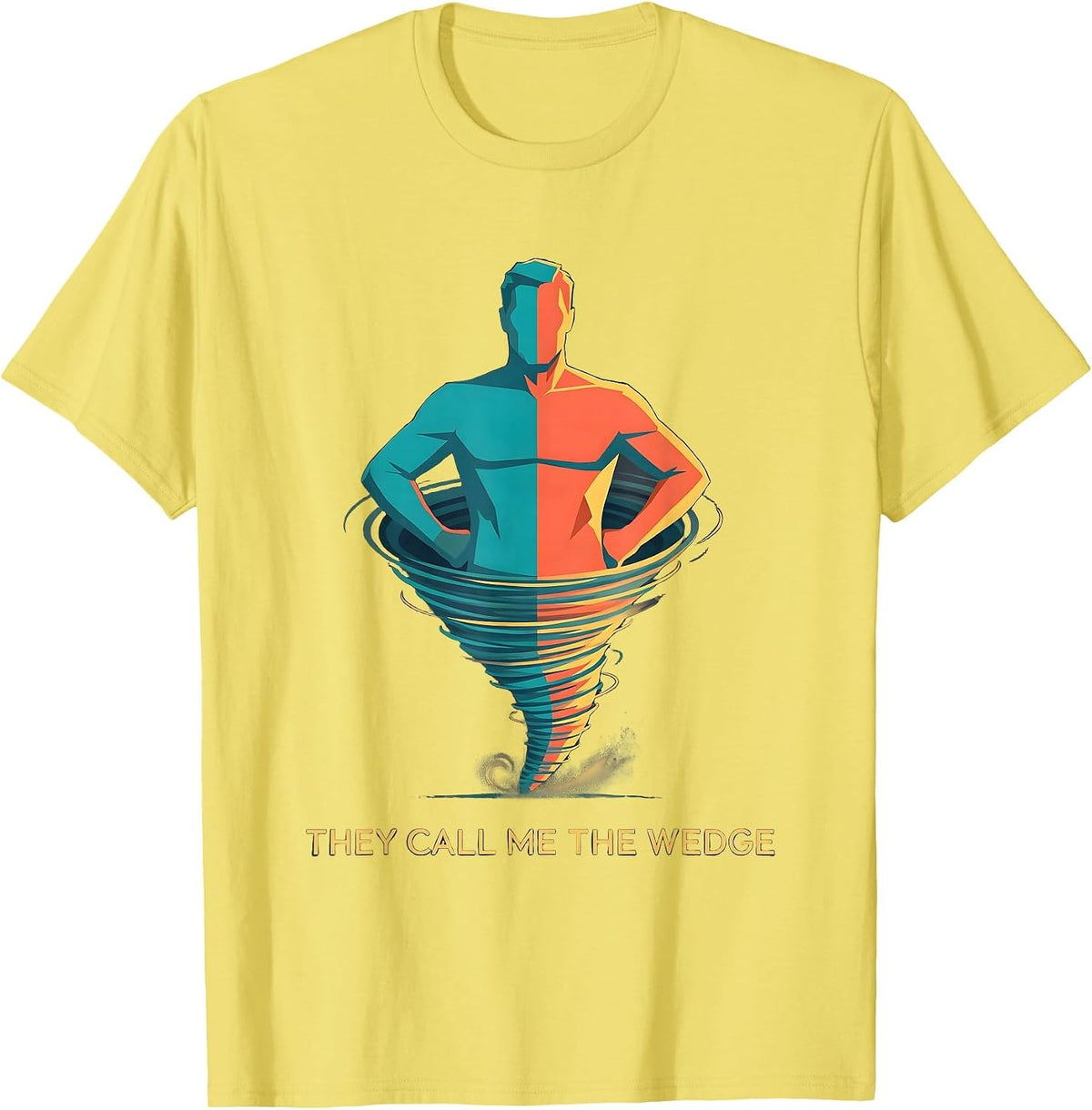 Men's They Call Me The Wedge Funny Tornado Storm Chaser T-Shirt - Lemon Yellow