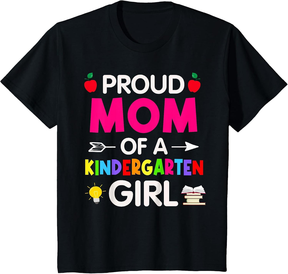 Proud Mom of A Kindergarten First Day of School Mom Daughter T-Shirt - Black