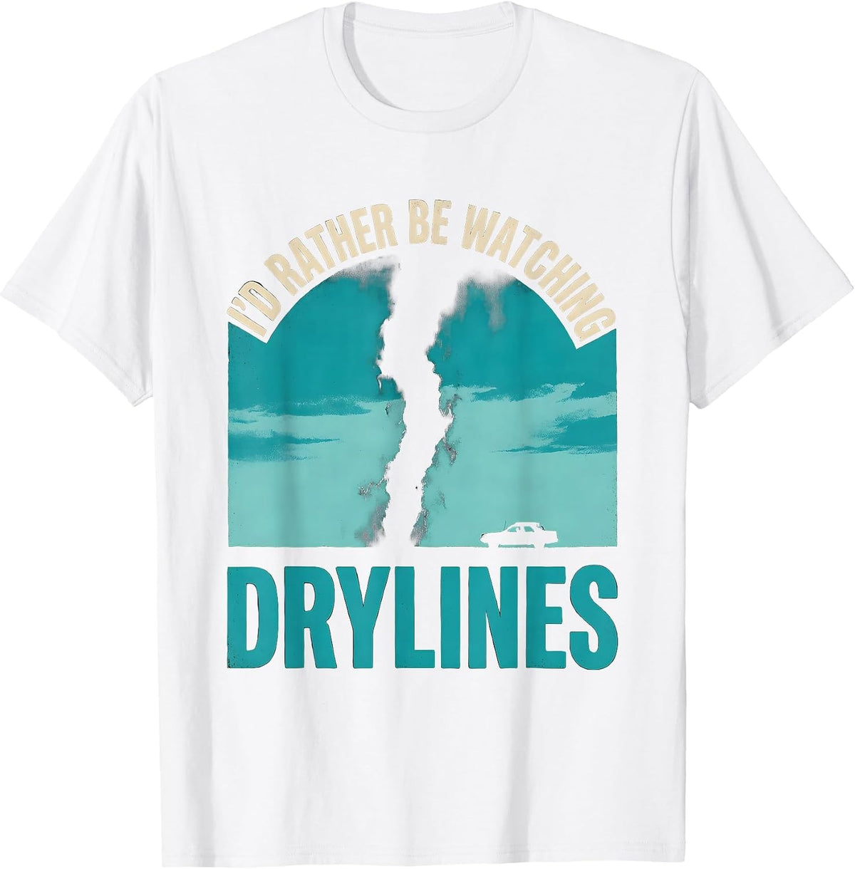 Men's I'd Rather Be Watching Drylines Funny Storm Chaser T-Shirt - White