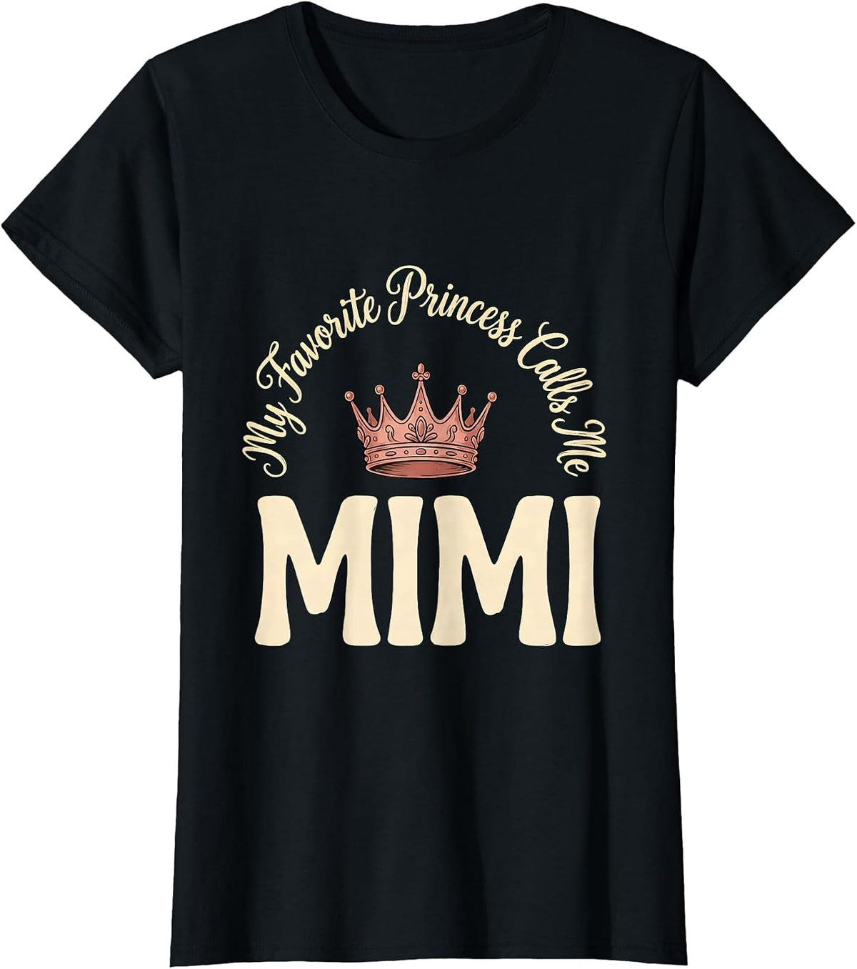 My Favorite Princess Calls Me Mimi Funny Family Role Gift T-Shirt - Black