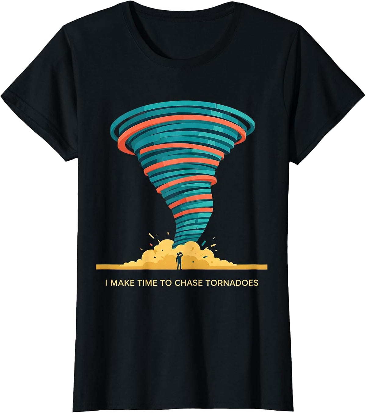 I Make Time To Chase Tornadoes Funny Storm Chaser T-Shirt - Black