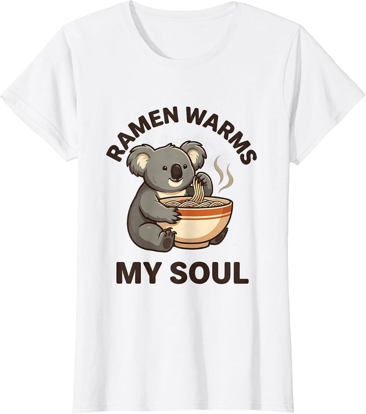 Ramen Warms My Soul Kawaii Anime Animal Food Lover Cute T-Shirt - White