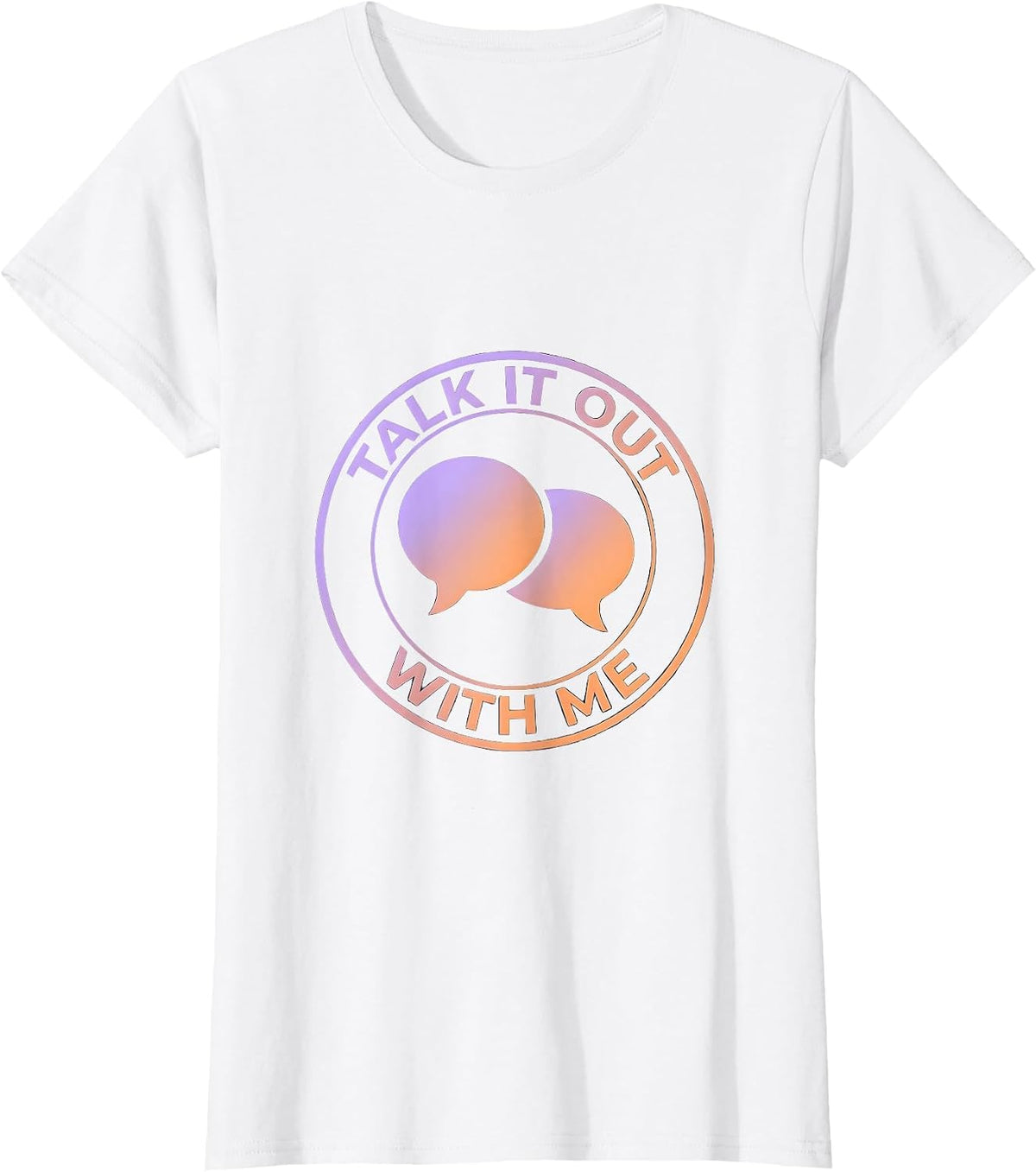 Talk It Out With Me Counselor Design T-Shirt - White