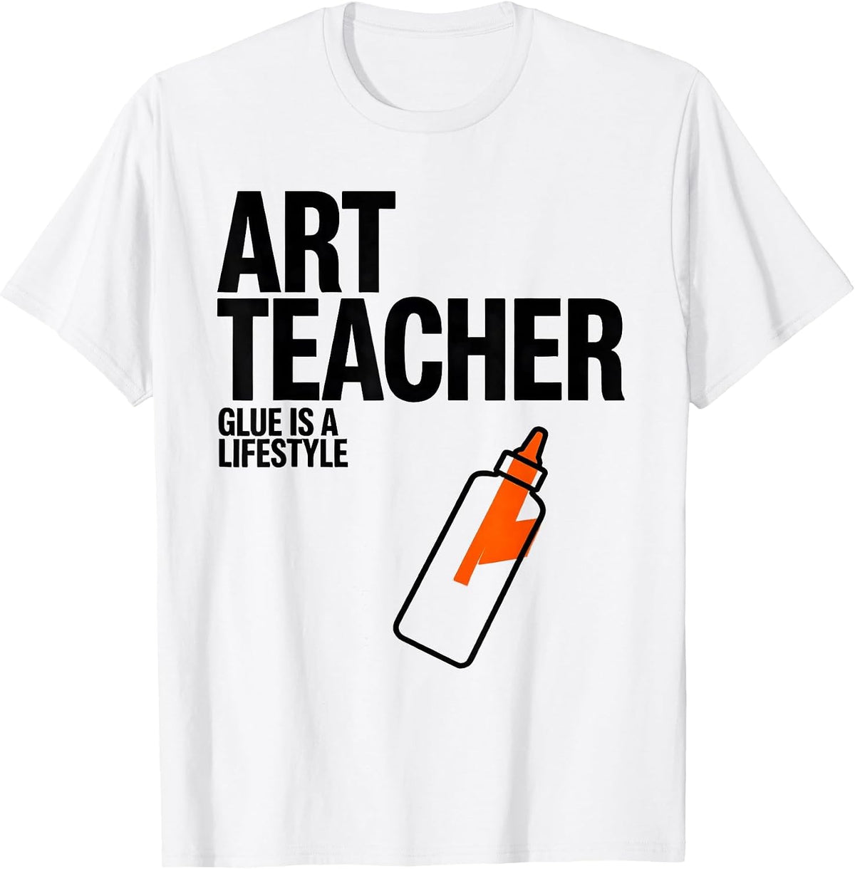 Men's Art Teacher Glue Is A Lifestyle Funny Teacher Crew First Day T-Shirt - White