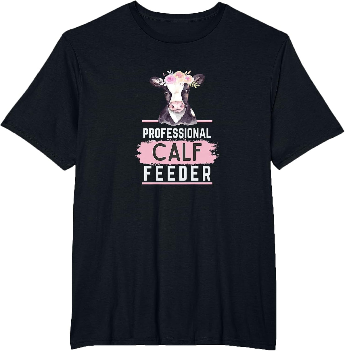 Professional Calf Feeder - Fun Farming T-Shirt - Black