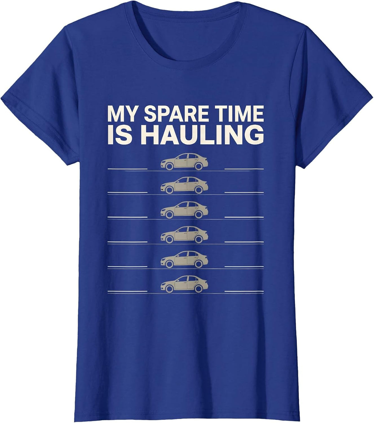 Women's My Spare Time Is Hauling Funny Car Enthusiast Car Lover Gift T-Shirt - Royal Blue