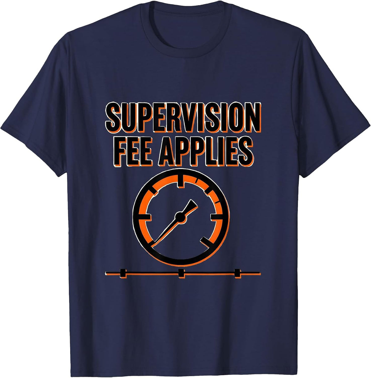 Men's Supervision Fee Applies Funny Plumber Pipefitter Steamfitter T-Shirt - Navy Blue