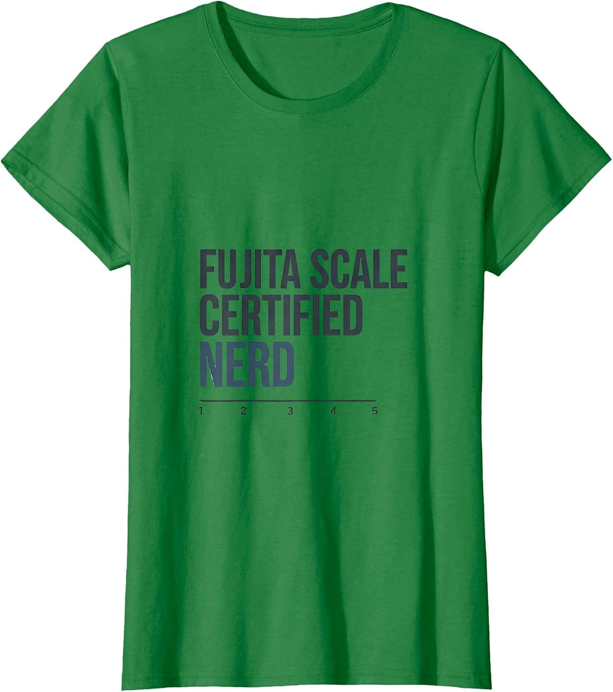 Fujita Scale Certified Nerd Funny Storm Chaser Meteorology T-Shirt - Kelly Green