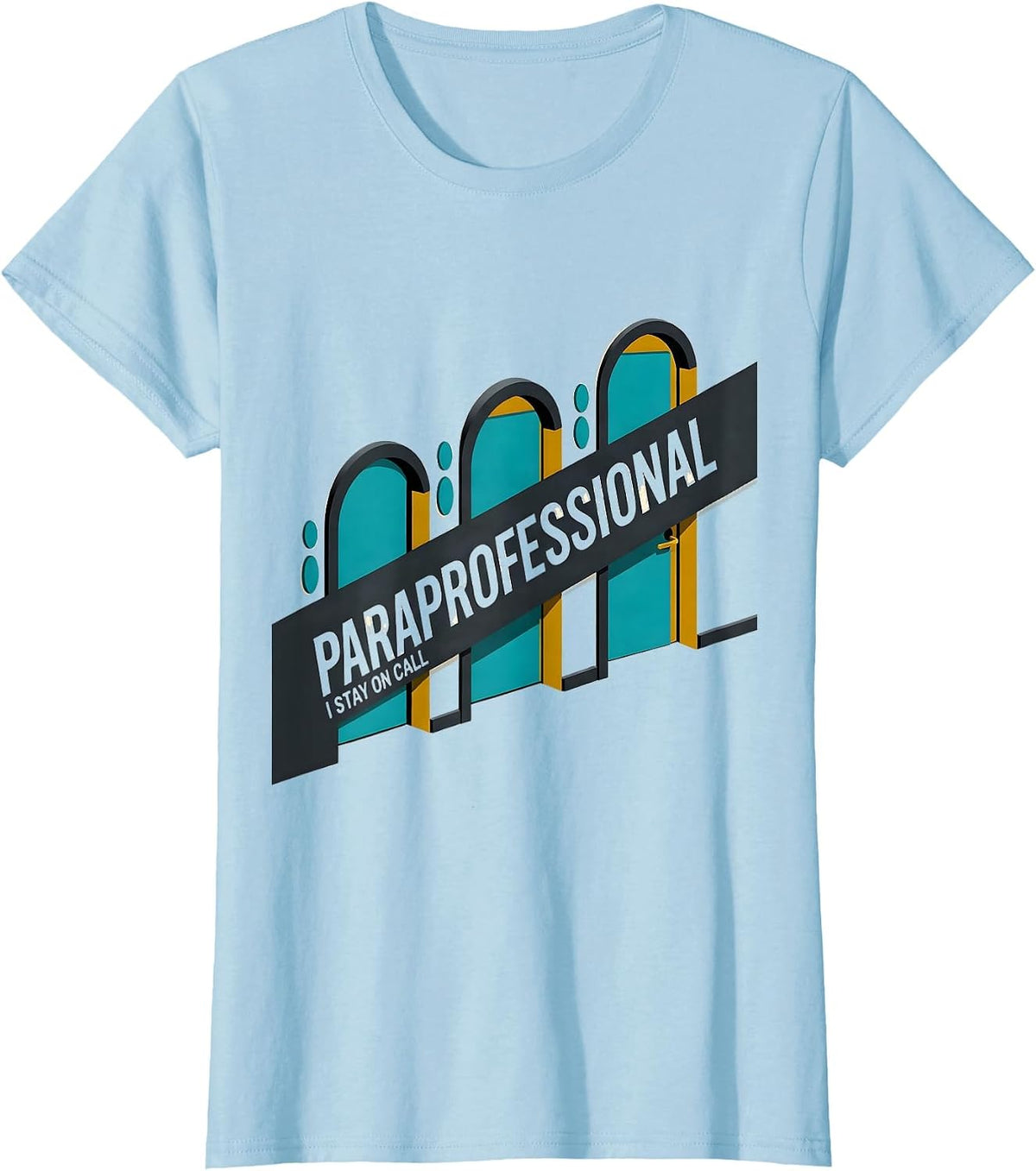 Paraprofessional I Stay On Call Midcentury Modern School T-Shirt - Baby Blue