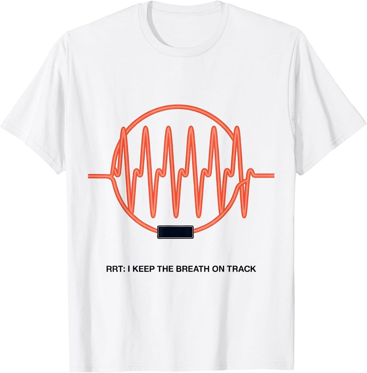 Men's RRT: I Keep The Breath On Track Funny Respiratory Therapist T-Shirt - White