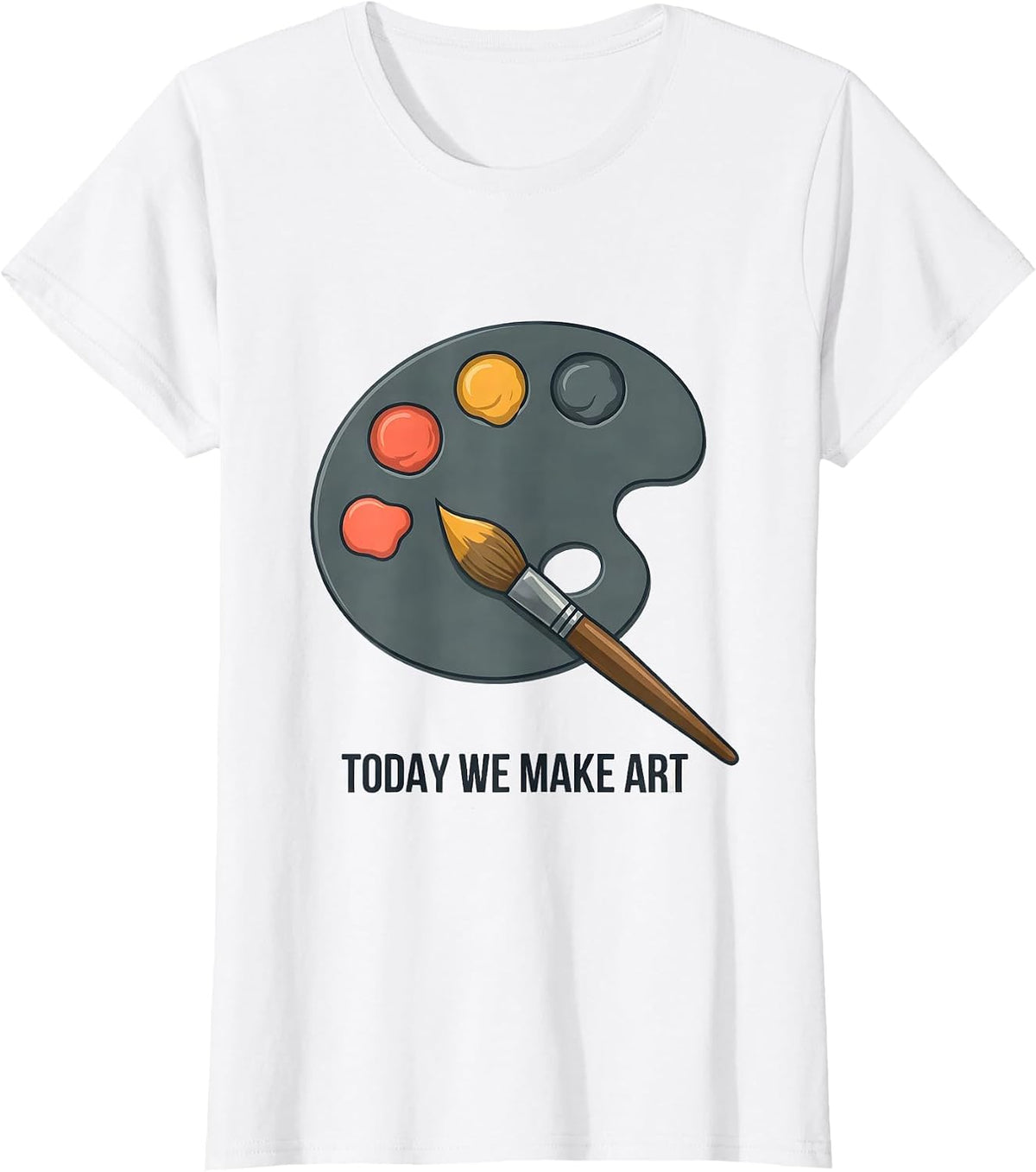 Today We Make Art Funny Art Teacher Back To School Gift T-Shirt - White