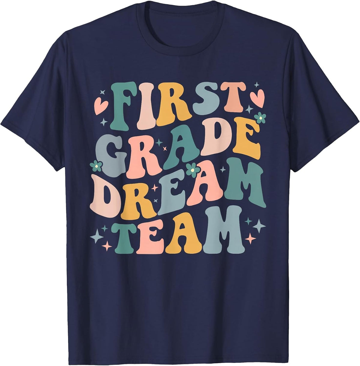 First Grade Dream Team 1st Grade Crew Back to School Teacher T-Shirt - Navy Blue